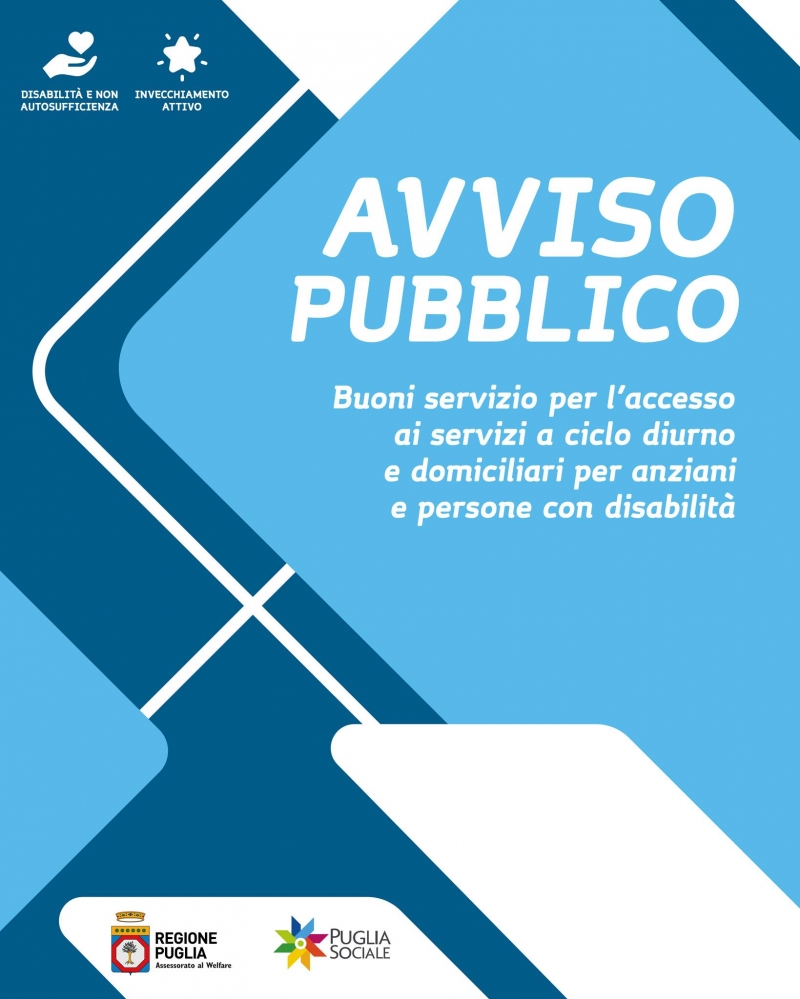 Avviso pubblico della Regione Puglia �Buoni servizio per l�accesso ai servizi a ciclo diurno e domiciliari per anziani e persone con disabilit��: al via la presentazione delle domande