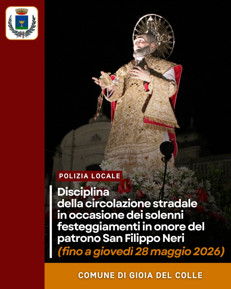 Disciplina della circolazione stradale in occasione dei solenni festeggiamenti in onore del patrono San Filippo Neri (fino a gioved� 28 maggio 2026)