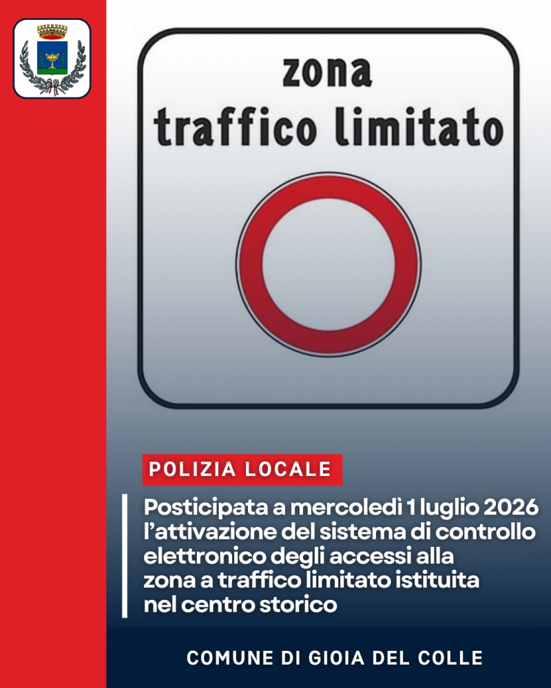 Posticipata a mercoled� 1 luglio 2026 l�attivazione del sistema di controllo elettronico degli accessi alla zona a traffico limitato istituita nel centro storico